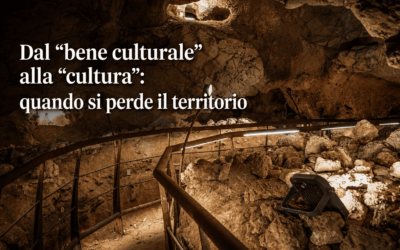 Dal “bene culturale” alla “cultura”: quando si perde il territorio