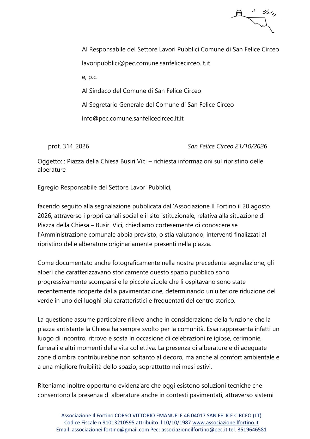 Un altro pezzo di spazio pubblico – patrimonio della collettività – sacrificato, apparentemente senza alcuna spiegazione.